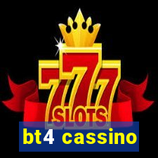 bt4 cassino